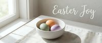 Pastel Easter eggs in a white ceramic bowl on a linen cloth near a sunny window, with Easter Joy text, soft natural light.