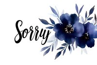 Watercolor sorry card with blue flowers and leaves on white background for apology messages, greeting cards and emotional communication design.