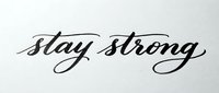 Stay strong motivational quote in elegant script lettering on white background, isolated for design projects and inspirational graphics.