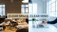 Cluttered messy desk transforms into clean organized workspace showing productivity improvement and mental clarity benefits of decluttering office environment.