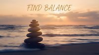 Zen stone stack on beach at sunset with Find Balance text for meditation wellness and mindfulness concepts.