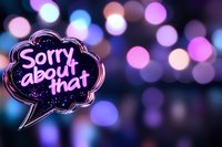 Sorry about that speech bubble with colorful bokeh lights background for apology messages and social media posts.