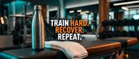 Stainless steel water bottle and towel on gym bench with motivational text overlay. Fitness training and recovery concept for workout routines.
