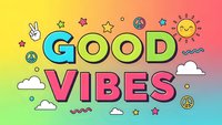 Colorful good vibes typography with peace signs, stars, clouds and smiley face on rainbow gradient background for positive motivation designs.