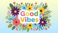 Colorful floral frame with Good Vibes text surrounded by spring flowers, leaves and decorative elements on gradient background for positive motivation designs.