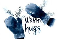 Watercolor winter mittens in navy blue with pine branches and warm hugs lettering on white background, seasonal greeting design for cards and holiday decor.