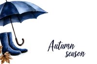 Watercolor autumn composition with navy blue umbrella, rain boots and fallen maple leaf, handwritten seasonal text on white background.