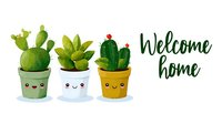 Cute kawaii style succulent and cactus plants in decorative pots with happy faces, paired with welcome home lettering in green brush calligraphy style.