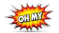 Comic book explosion bubble with OH MY text in bold letters on yellow center with red orange flames and black spikes isolated on white background.