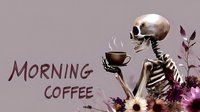 Humorous skeleton holding coffee cup surrounded by pink and purple flowers against muted background, morning coffee lettering, gothic style composition.