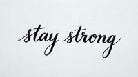 Stay strong motivational quote in elegant script handwriting on white background, suitable for inspirational posters, wall art, greeting cards, and social media graphics.
