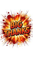 Big thanks text with explosive comic book style burst effect in red, orange, and yellow colors. Isolated on white background, ready for greeting cards, social media, and promotional designs.