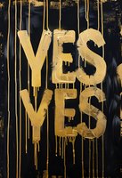 Gold dripping text saying YES on black background with grunge texture and paint drip effect, modern typography art style for posters and wall decor.