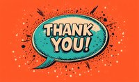 Retro style speech bubble with thank you text in turquoise color on orange background with explosive star burst effect and halftone dots pattern.