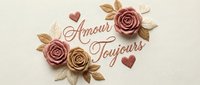 Romantic French love message with paper roses and hearts in warm tones for Valentine's Day cards, wedding invitations and romantic designs.