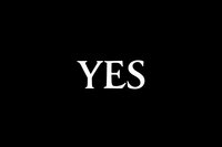 White word YES on black background, minimalist typography design for posters, social media, and motivational content. Clean modern lettering style.
