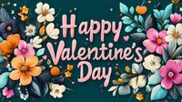 Romantic floral greeting card with pink lettering Happy Valentine's Day surrounded by colorful flowers, hearts and decorative elements on dark green background.