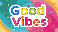 Colorful good vibes typography with geometric shapes and positive energy design for motivational posters and social media content.