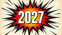 Comic book style explosion burst with 2027 year number in bold white letters on red and orange starburst background with black radiating lines.