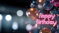 Glowing pink neon Happy Birthday text with festive balloons and blurred bokeh lights creating magical party atmosphere against dark background.