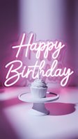 Happy Birthday neon sign glowing in pink with a cupcake on a white stand, festive celebration concept for cards and social media.