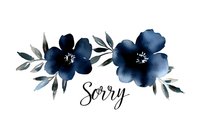 Navy blue watercolor flowers with gray leaves frame elegant sorry text on white background, suitable for sympathy cards and condolence messages.