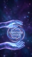 Glowing hands protecting swirling energy sphere with conscious choice text against cosmic starry background for mindfulness and decision making concepts.