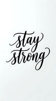 Stay strong motivational quote in elegant script lettering on white background, isolated and ready for design use on apparel, posters, and digital projects.