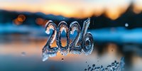 Frozen numbers 2026 with ice crystals against blurred winter landscape at sunset, macro photography with bokeh lights and reflections in cold water surface.