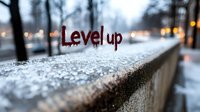 Snowy winter evening with red text level up on blurred urban background. Motivational message overlaid on frosty concrete wall with bokeh city lights and trees.